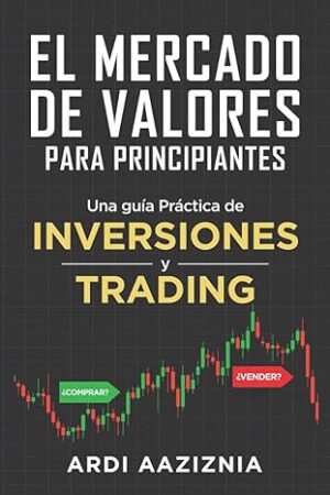 El Mercado de Valores para Principiantes