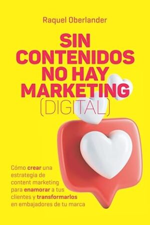 Sin contenidos no hay Marketing (digital)